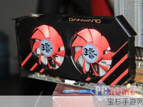 耕升GTX 750Ti显卡，卓越性能与特点为手游流畅体验保驾护航